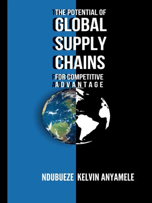 cover image of The Potential of Global Supply Chains for Competitive Advantage